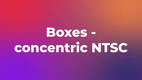 Boxes - concentric NTSC — After Effects legacy preset preview
